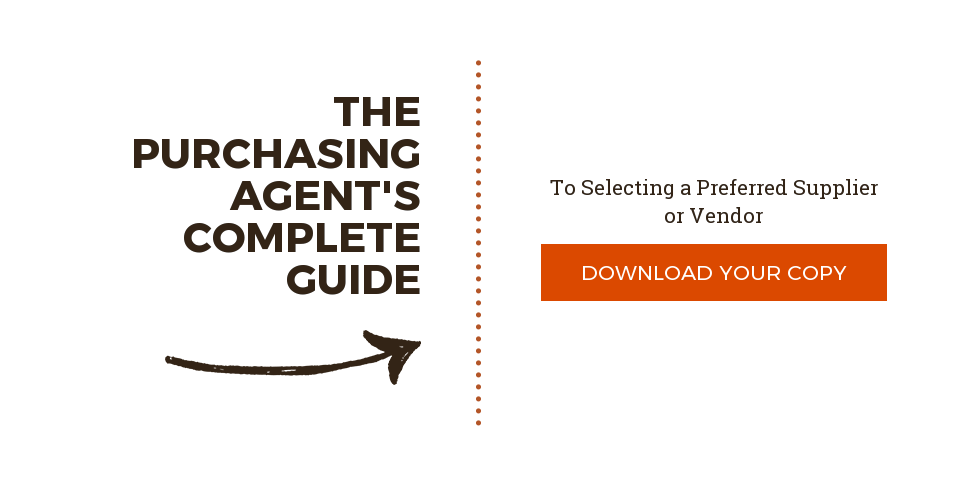 The Purchasing Agent's Complete Guide To Selecting a Preferred Supplier or Vendor Download Your Copy